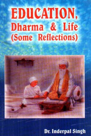Education, Dharma & Life (Some Reflections)