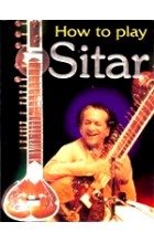 How To Play Sitar