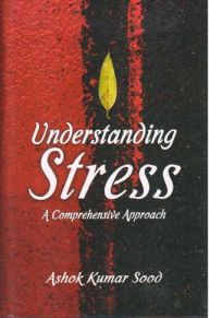 Understanding stress – A Comprehensive Approach