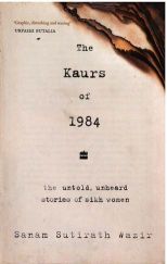 Kaurs Of 1984: The Untold, Unheard Stories of Sikh Women